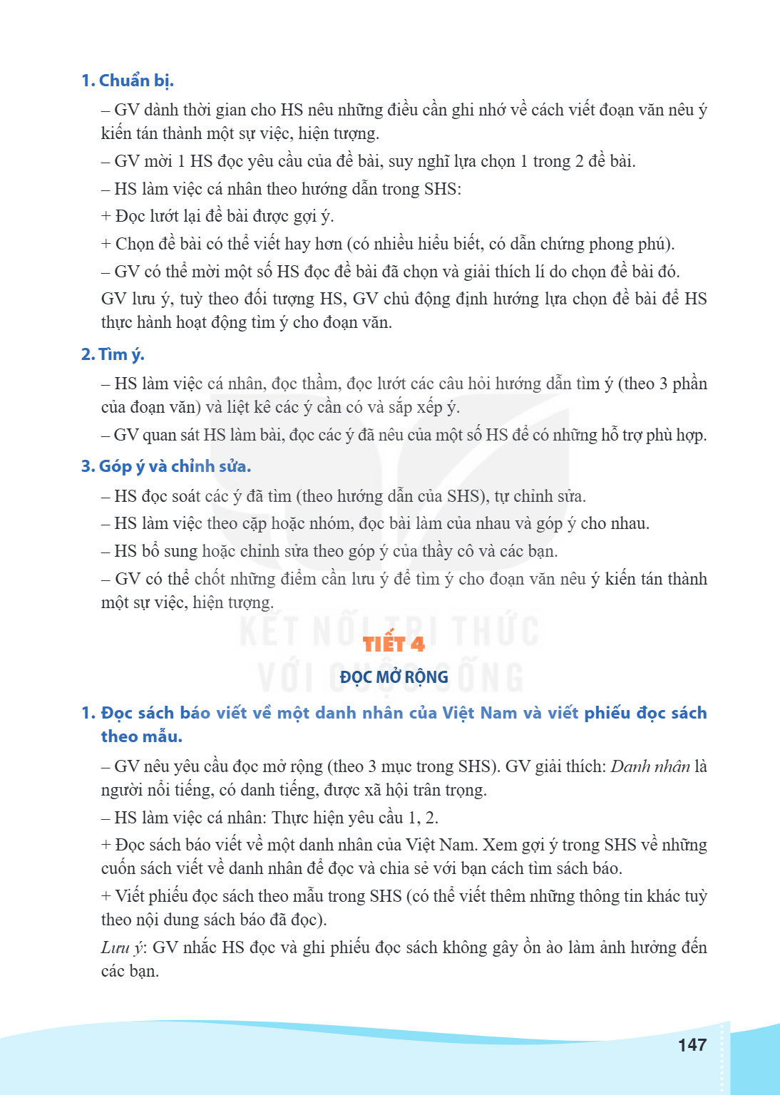 1. Chuẩn bị. GV dành thời gian cho HS nêu những điều cần ghi nhớ về cách viết đoạn văn nêu ý kiến tán thành một sự việc, hiện tượng. - GV mời 1 HS đọc yêu cầu c