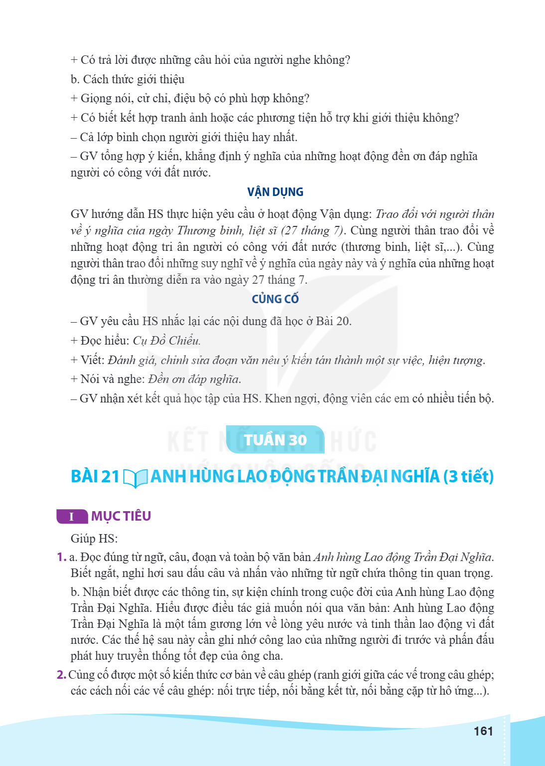 TUẦN 30 Bài 21 ANH HÙNG LAO ĐỘNG TRẦN ĐẠI NGHĨA (3 tiết) I MỤC TIÊU Giúp HS: a. Đọc đúng từ ngữ, câu, đoạn và toàn bộ văn bản Anh hùng Lao động Trần Đại Nghĩa. 