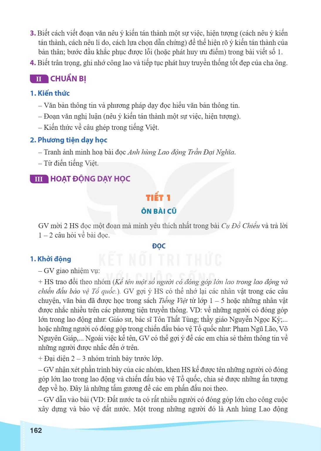 Biết cách viết đoạn văn nêu ý kiến tán thành một sự việc, hiện tượng (cách nêu ý kiến tán thành, cách nêu lí do, cách lựa chọn dẫn chứng) để thể hiện rõ ý kiến 