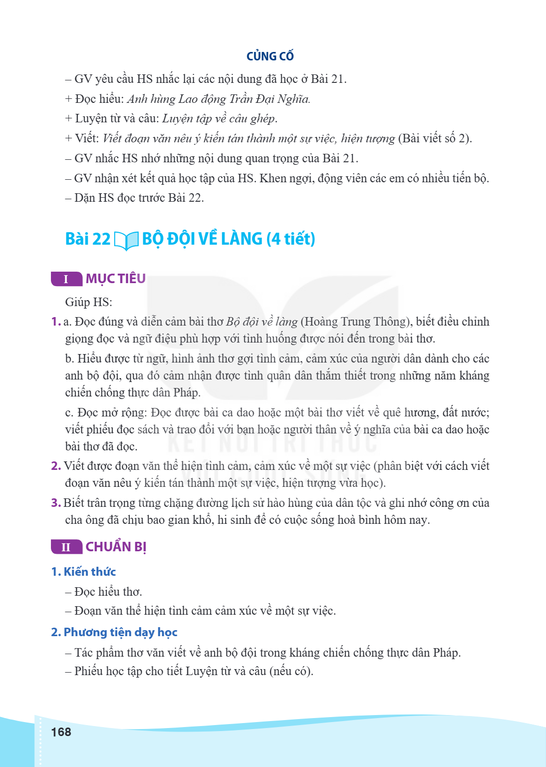 Bài 22 BỘ ĐỘI VỀ LÀNG (4 tiết) I MỤC TIÊU Giúp HS: 1. a. Đọc đúng và diễn cảm bài thơ Bộ đội về làng (Hoàng Trung Thông), biết điều chỉnh giọng đọc và ngữ điệu 