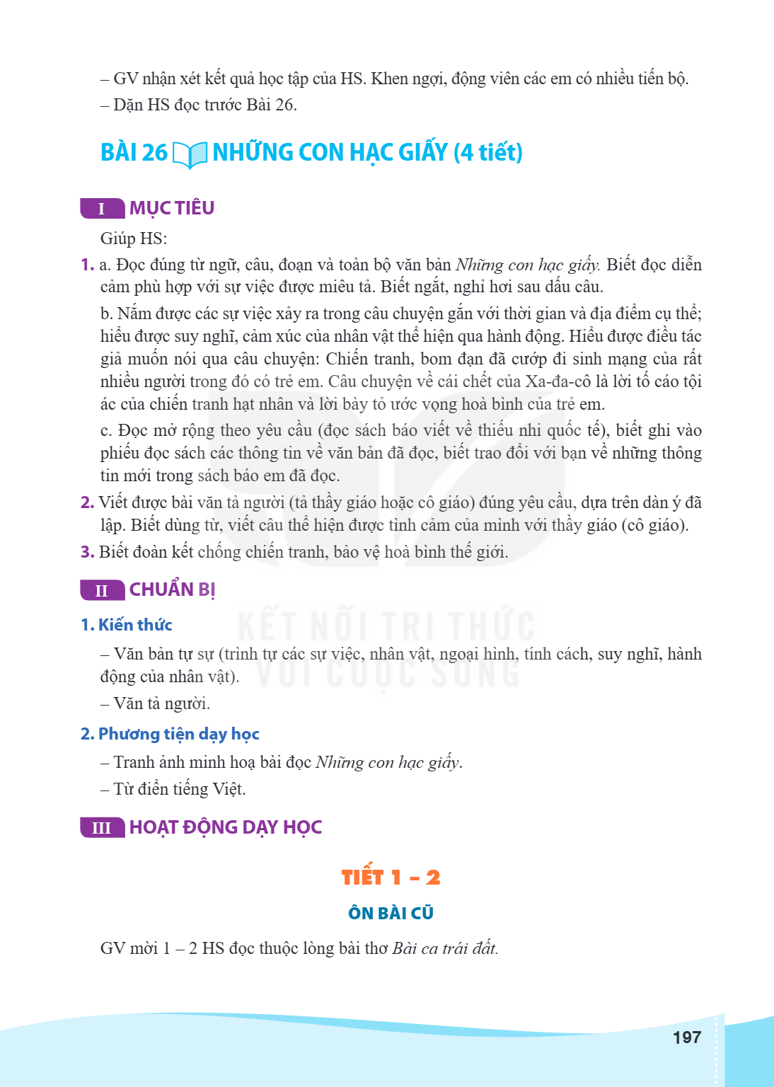 Bài 26. Những con hạc giấy I MỤC TIÊU Giúp HS: a. Đọc đúng từ ngữ, câu, đoạn và toàn bộ văn bản Những con hạc giấy. Biết đọc diễn cảm phù hợp với sự việc được m