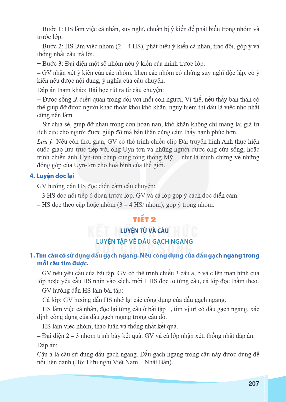 Bước 1: HS làm việc cá nhân, suy nghĩ, chuẩn bị ý kiến để phát biểu trong nhóm và trước lớp. + Bước 2: HS làm việc nhóm (2 - 4 HS), phát biểu ý kiến cá nhân, tr