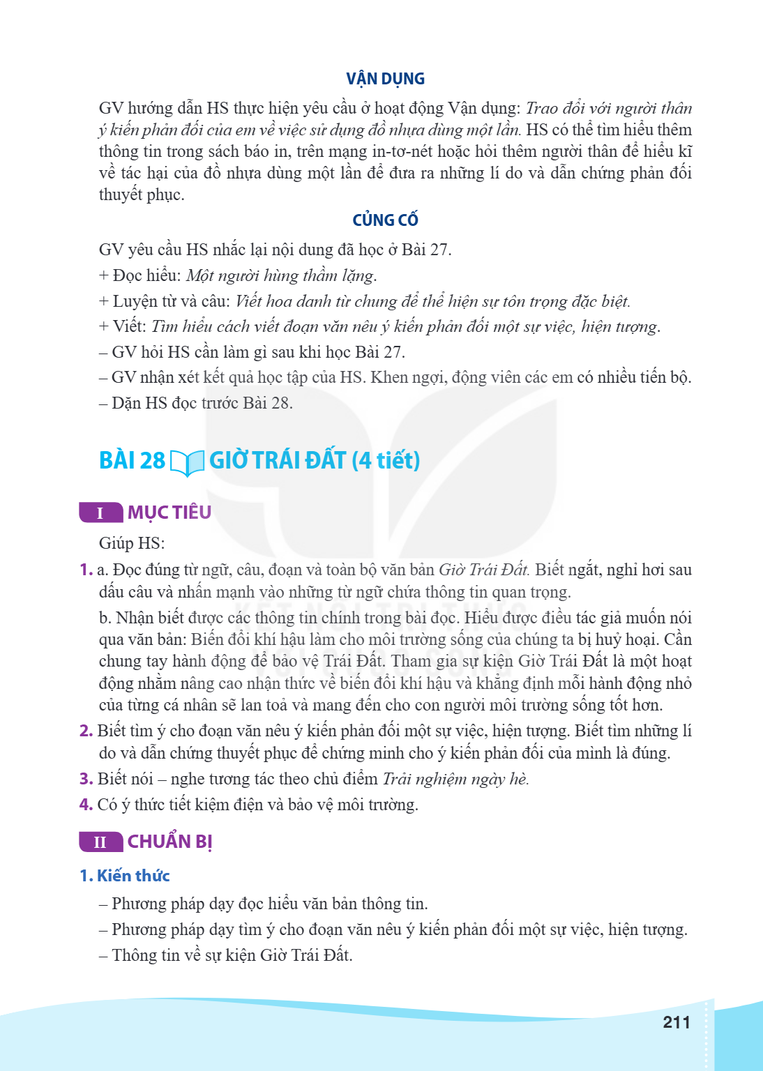 Bài 28. Giờ Trái Đất I MỤC TIÊU Giúp HS: a. Đọc đúng từ ngữ, câu, đoạn và toàn bộ văn bản Giờ Trái Đất. Biết ngắt, nghỉ hơi sau dấu câu và nhấn mạnh vào những t