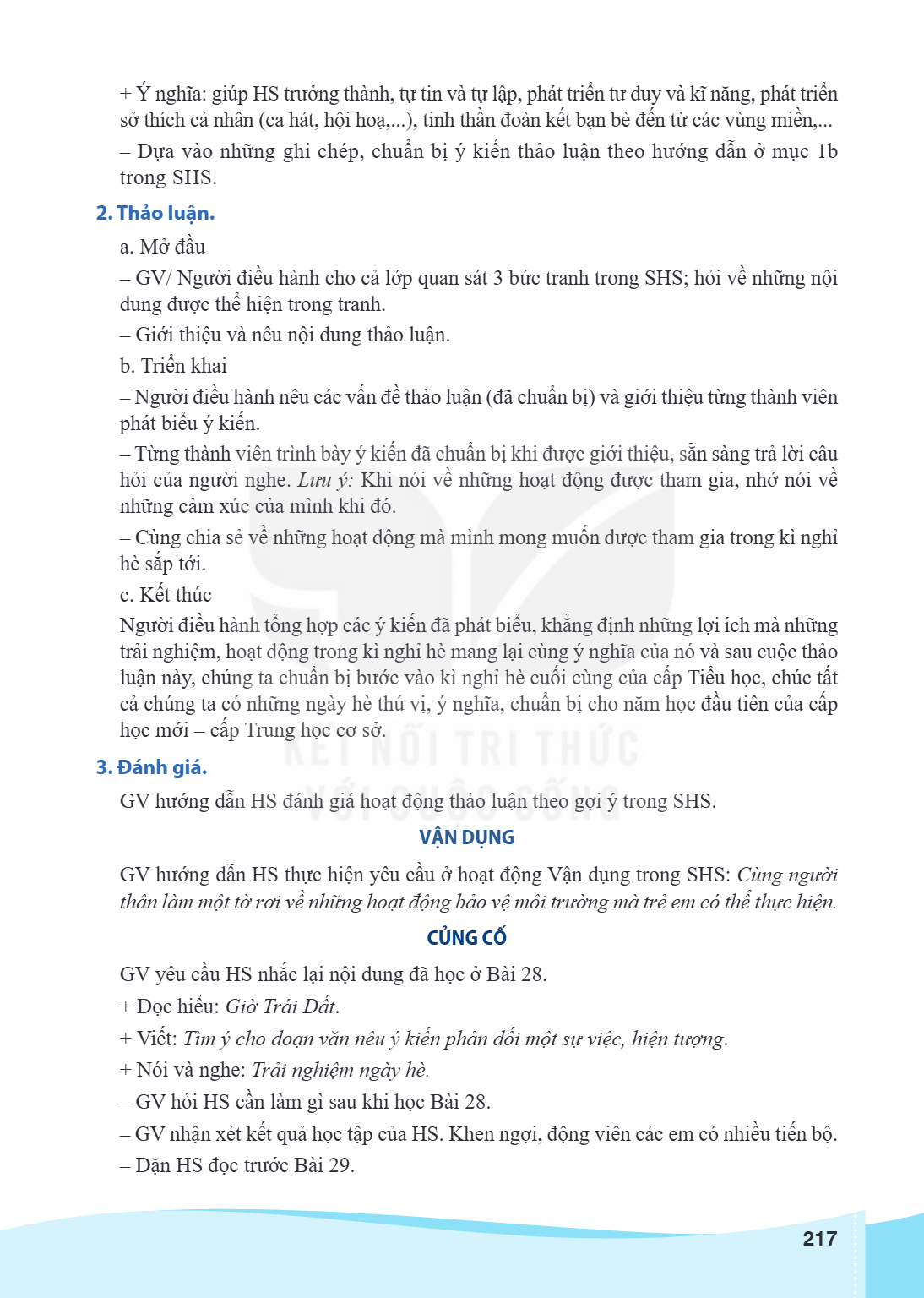 Ý nghĩa: giúp HS trưởng thành, tự tin và tự lập, phát triển tư duy và kĩ năng, phát triển sở thích cá nhân (ca hát, hội hoạ,...), tinh thần đoàn kết bạn bè đến 