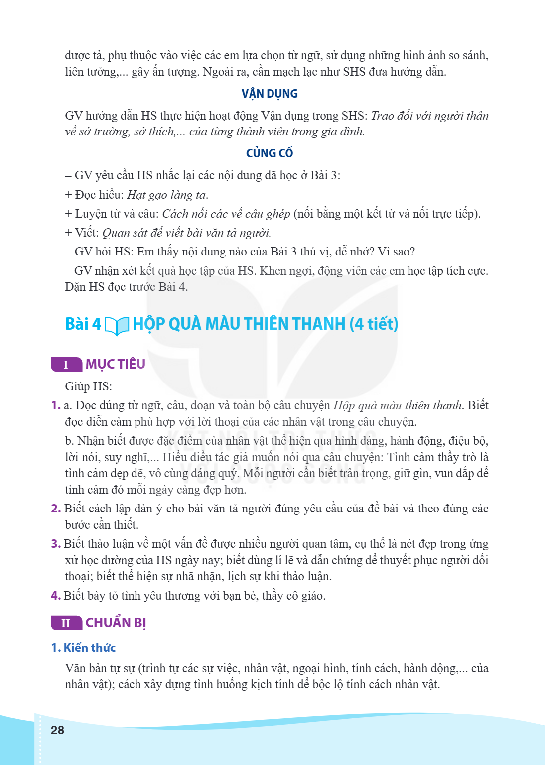 Bài 4 HỘP QUÀ MÀU THIÊN THANH (4 tiết) I MỤC TIÊU Giúp HS: a. Đọc đúng từ ngữ, câu, đoạn và toàn bộ câu chuyện Hộp quà màu thiên thanh. Biết đọc diễn cảm phù hợ