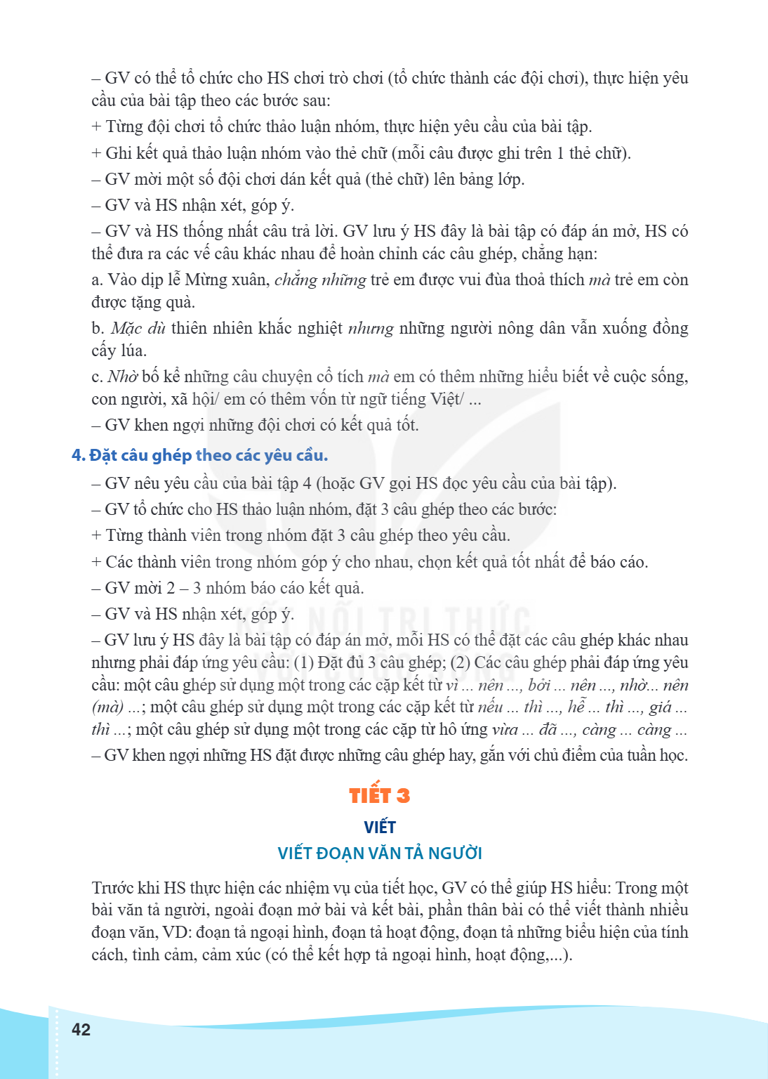 GV có thể tổ chức cho HS chơi trò chơi (tổ chức thành các đội chơi), thực hiện yêu cầu của bài tập theo các bước sau: + Từng đội chơi tổ chức thảo luận nhóm, th