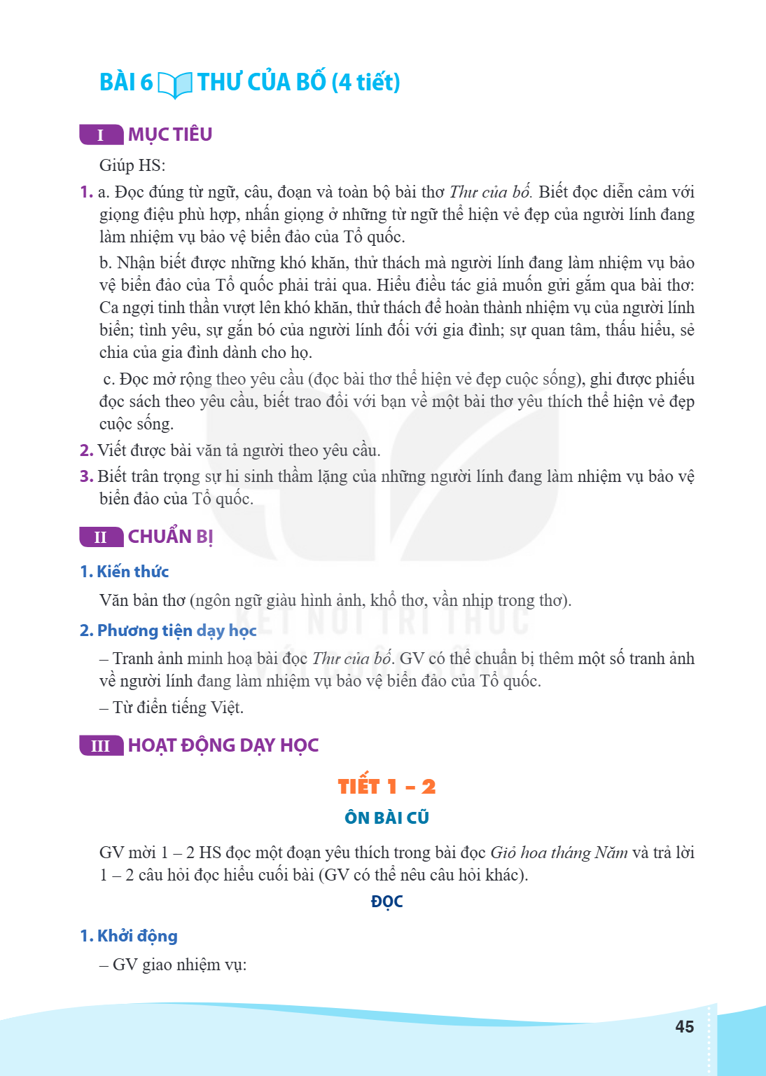 Bài 6. Thư của bố I MỤC TIÊU Giúp HS: a. Đọc đúng từ ngữ, câu, đoạn và toàn bộ bài thơ Thư của bố. Biết đọc diễn cảm với giọng điệu phù hợp, nhấn giọng ở những 