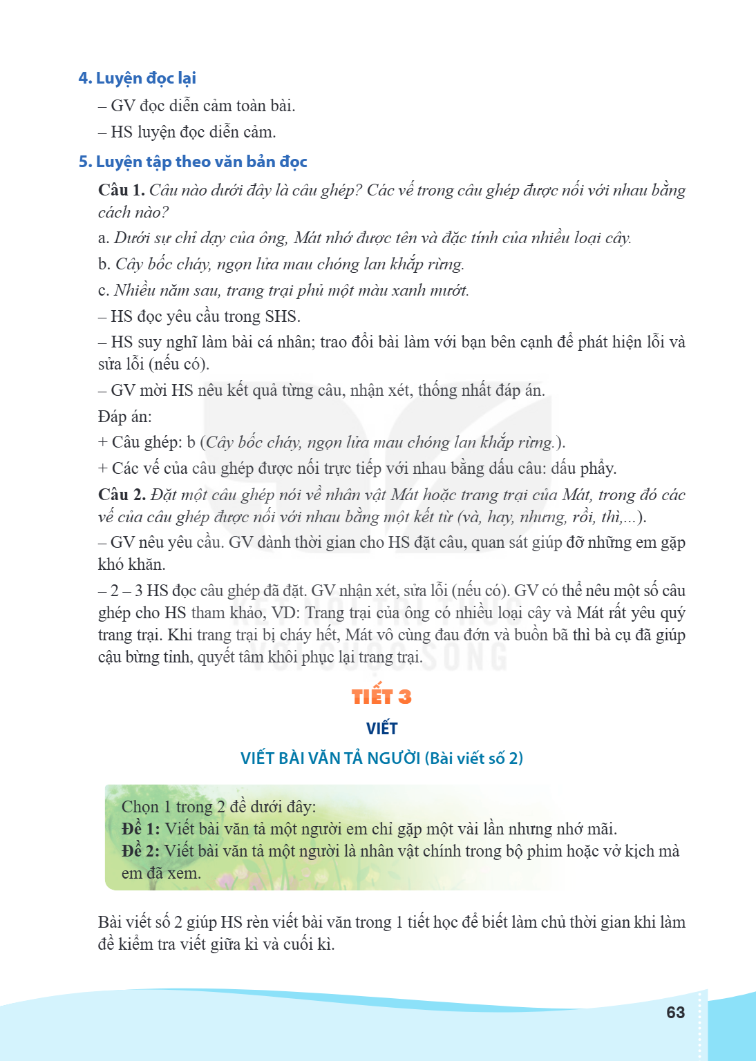 4. Luyện đọc lại GV đọc diễn cảm toàn bài. - HS luyện đọc diễn cảm. 5. Luyện tập theo văn bản đọc Câu 1. Câu nào dưới đây là câu ghép? Các vế trong câu ghép đượ