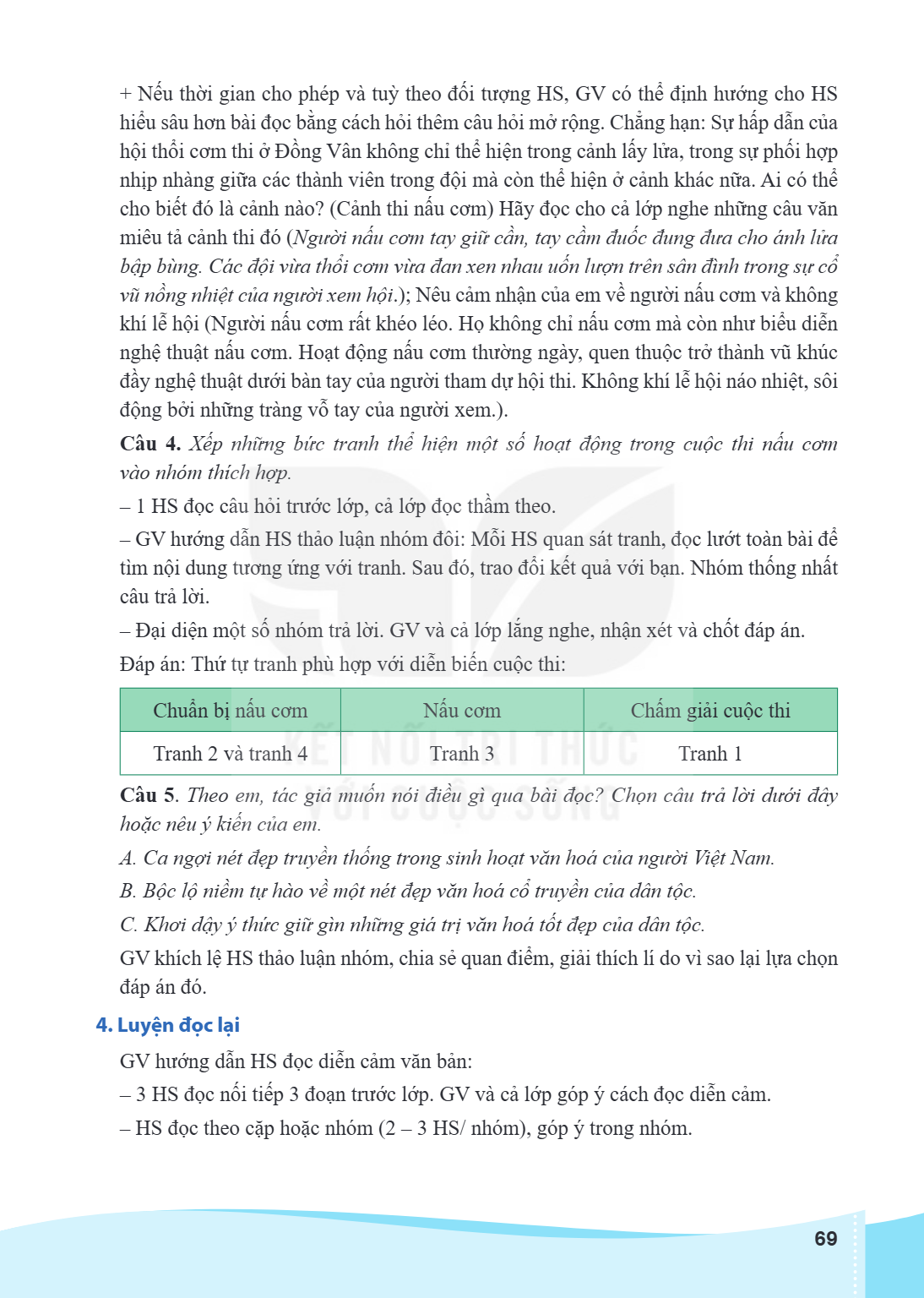 Nếu thời gian cho phép và tuỳ theo đối tượng HS, GV có thể định hướng cho HS hiểu sâu hơn bài đọc bằng cách hỏi thêm câu hỏi mở rộng. Chẳng hạn: Sự hấp dẫn của 