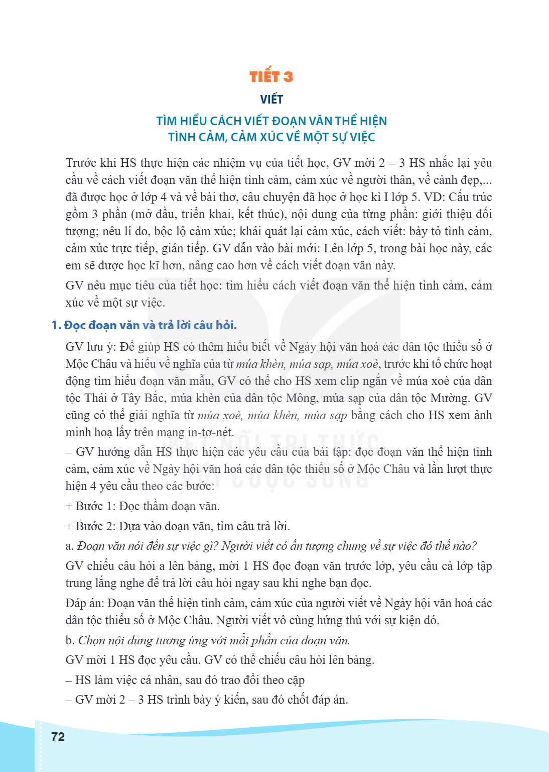 TIẾT 3 cầu về cách viết đoạn văn thể hiện tình cảm, cảm xúc về người thân, về cảnh đẹp,... Trước khi HS thực hiện các nhiệm vụ của tiết học, GV mời 2 - 3 HS nhắ