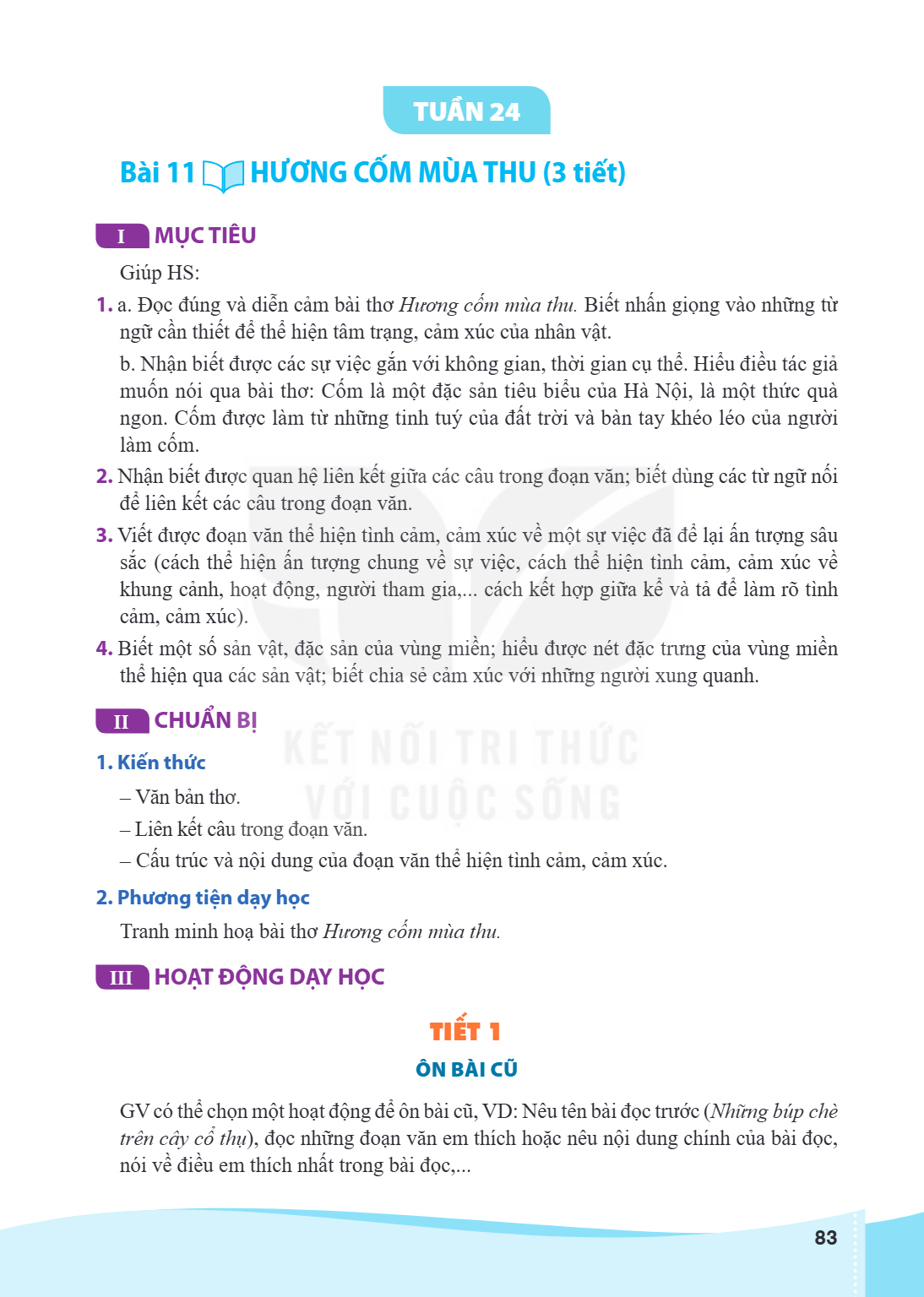 TUẦN 24 Bài 11. Hương cốm mùa thu I MỤC TIÊU Giúp HS: 1. a. Đọc đúng và diễn cảm bài thơ Hương cốm mùa thu. Biết nhấn giọng vào những từ ngữ cần thiết để thể hi