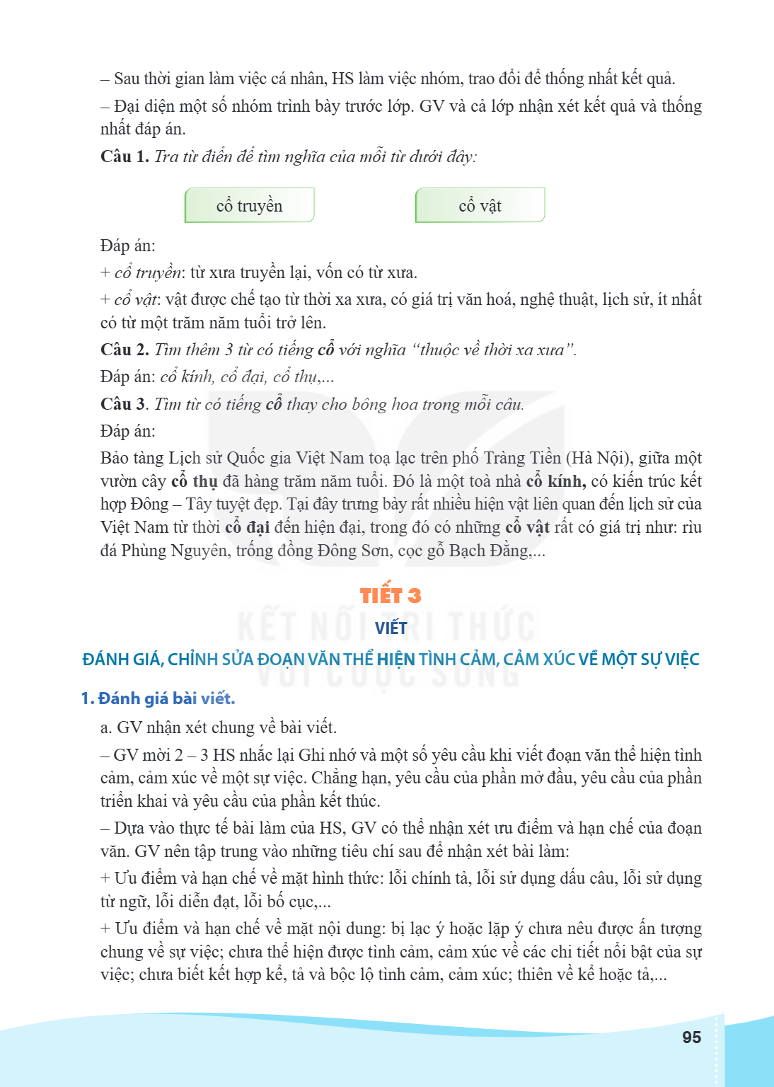 Sau thời gian làm việc cá nhân, HS làm việc nhóm, trao đổi để thống nhất kết quả. - Đại diện một số nhóm trình bày trước lớp. GV và cả lớp nhận xét kết quả và t
