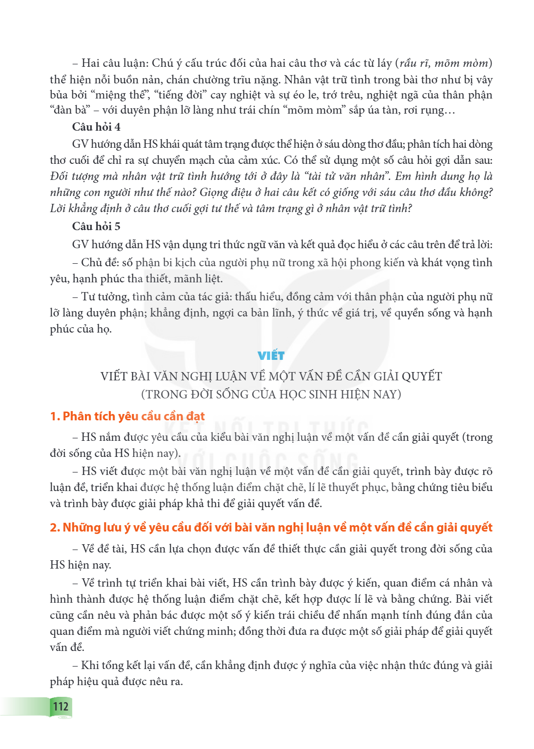 VIẾT VIẾT BÀI VĂN NGHỊ LUẬN VỀ MỘT VẤN ĐỀ CẦN GIẢI QUYẾT (TRONG ĐỜI SỐNG CỦA HỌC SINH HIỆN NAY) 1. Phân tích yêu cầu cần đạt HS nắm được yêu cầu của kiểu bài vă