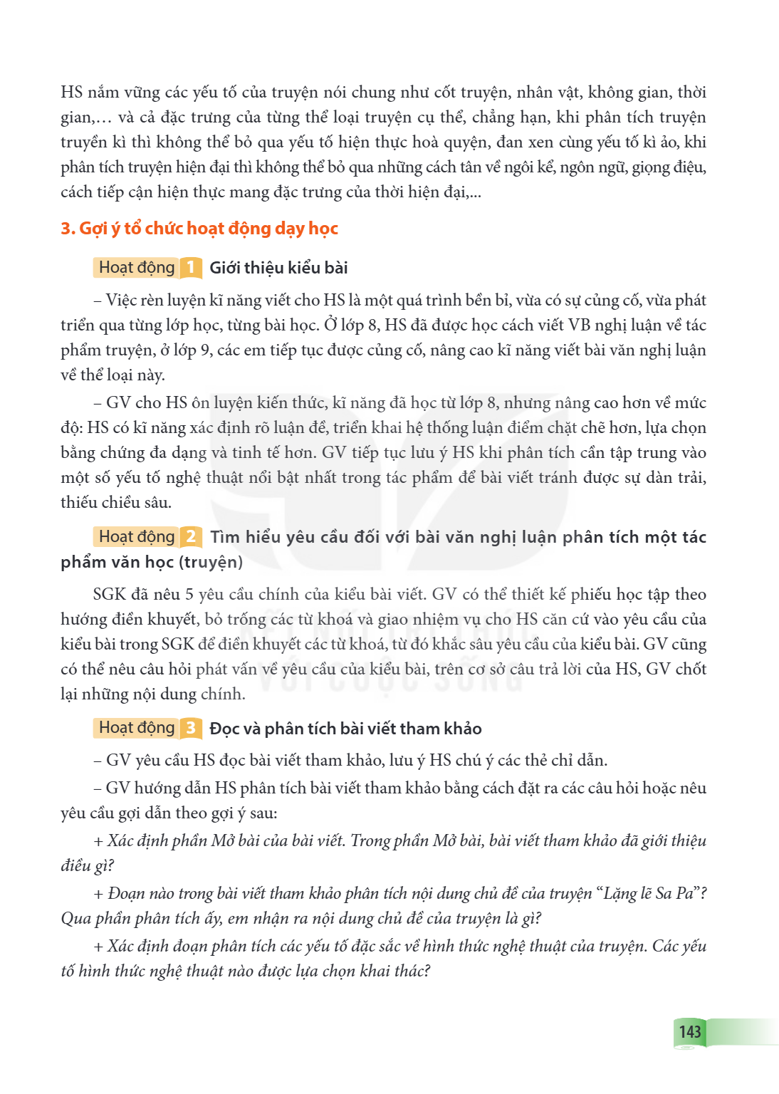 HS nắm vững các yếu tố của truyện nói chung như cốt truyện, nhân vật, không gian, thời gian,… và cả đặc trưng của từng thể loại truyện cụ thể, chẳng hạn, khi ph