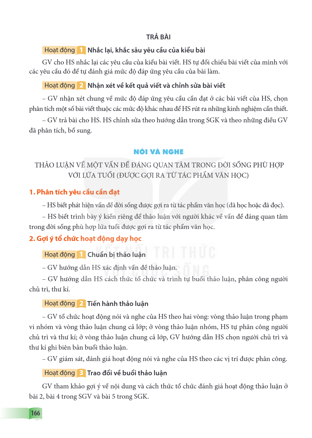 TRẢ BÀI Hoạt động 1 Nhắc lại, khắc sâu yêu cầu của kiểu bài GV cho HS nhắc lại các yêu cầu của kiểu bài viết. HS tự đối chiếu bài viết của mình với các yêu cầu 