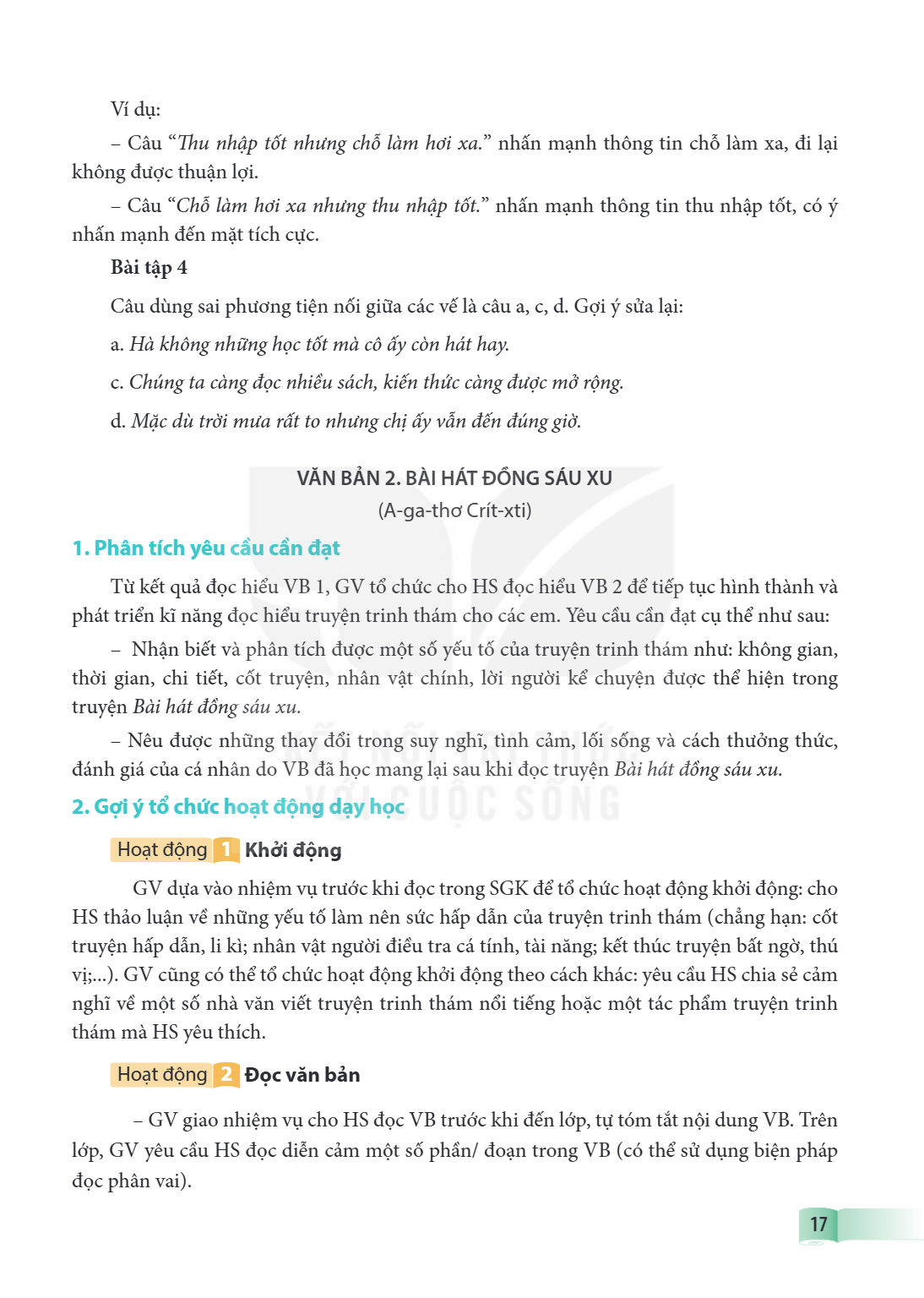 VĂN BẢN 2. BÀI HÁT ĐỒNG SÁU XU (A-ga-thơ Crít-xti) 1. Phân tích yêu cầu cần đạt Từ kết quả đọc hiểu VB 1, GV tổ chức cho HS đọc hiểu VB 2 để tiếp tục hình thành
