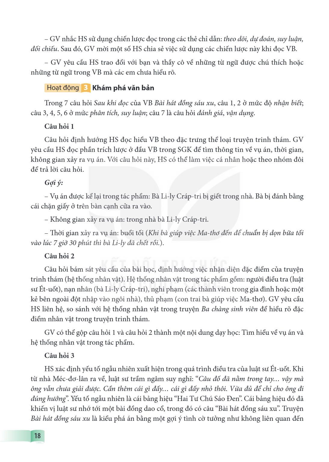 GV nhắc HS sử dụng chiến lược đọc trong các thẻ chỉ dẫn: theo dõi, dự đoán, suy luận, đối chiếu. Sau đó, GV mời một số HS chia sẻ việc sử dụng các chiến lược nà