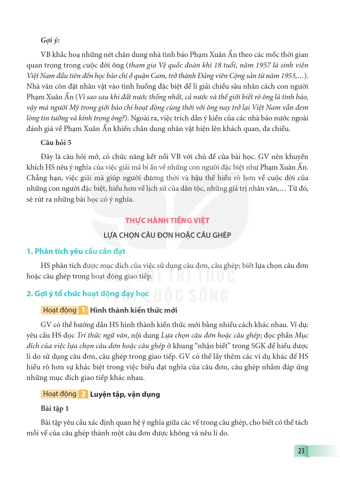 | THỰC HÀNH TIẾNG VIỆT LỰA CHỌN CÂU ĐƠN HOẶC CÂU GHÉP 1. Phân tích yêu cầu cần đạt | | HS phân tích được mục đích của việc sử dụng câu đơn, câu ghép; biết lựa c