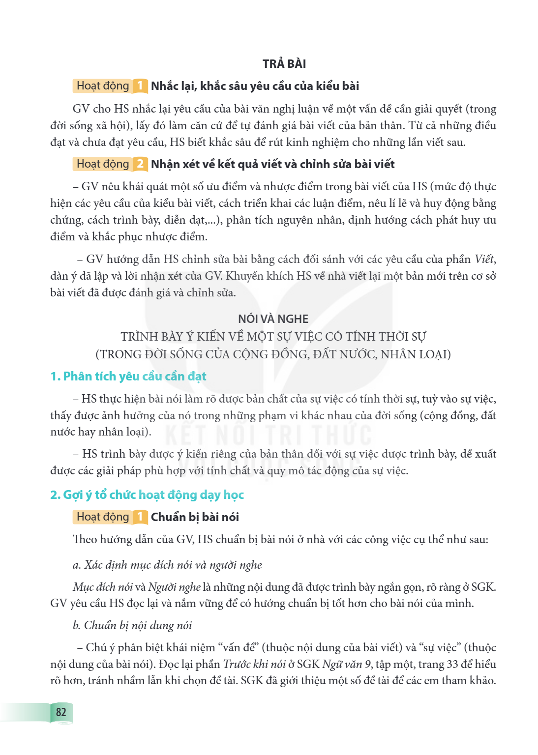 TRẢ BÀI Hoạt động 1 Nhắc lại, khắc sâu yêu cầu của kiểu bài GV cho HS nhắc lại yêu cầu của bài văn nghị luận về một vấn đề cần giải quyết (trong đời sống xã hội