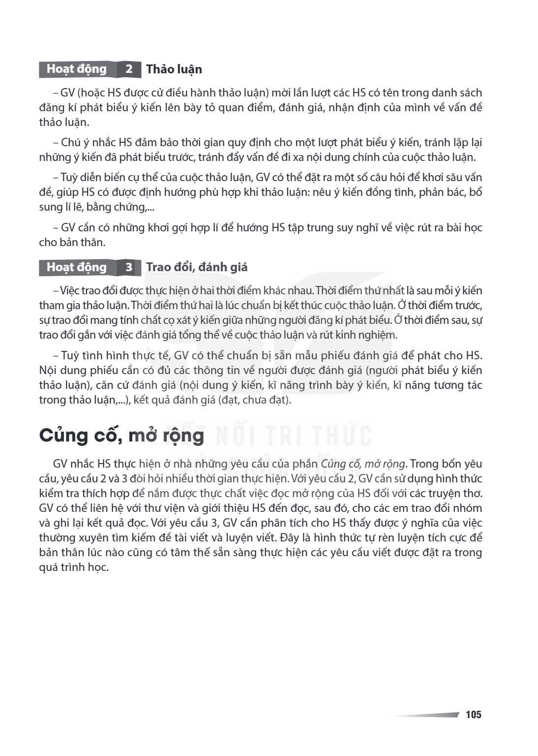 Củng cố, mở rộng GV nhắc HS thực hiện ở nhà những yêu cầu của phần Củng cố, mở rộng. Trong bốn yêu cầu, yêu cầu 2 và 3 đòi hỏi nhiều thời gian thực hiện. Với yê