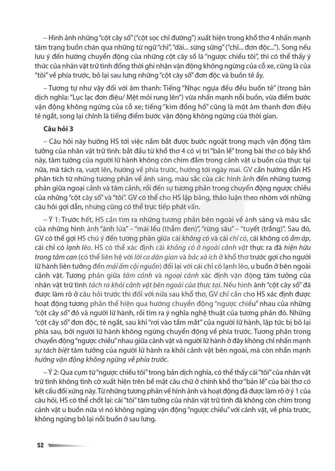 Hình ảnh những "cột cây số" ("cột sọc chỉ đường") xuất hiện trong khổ thơ 4 nhấn mạnh tâm trạng buồn chán qua những từ ngữ "chỉ", "dài... sừng sững" ("chỉ... đơ