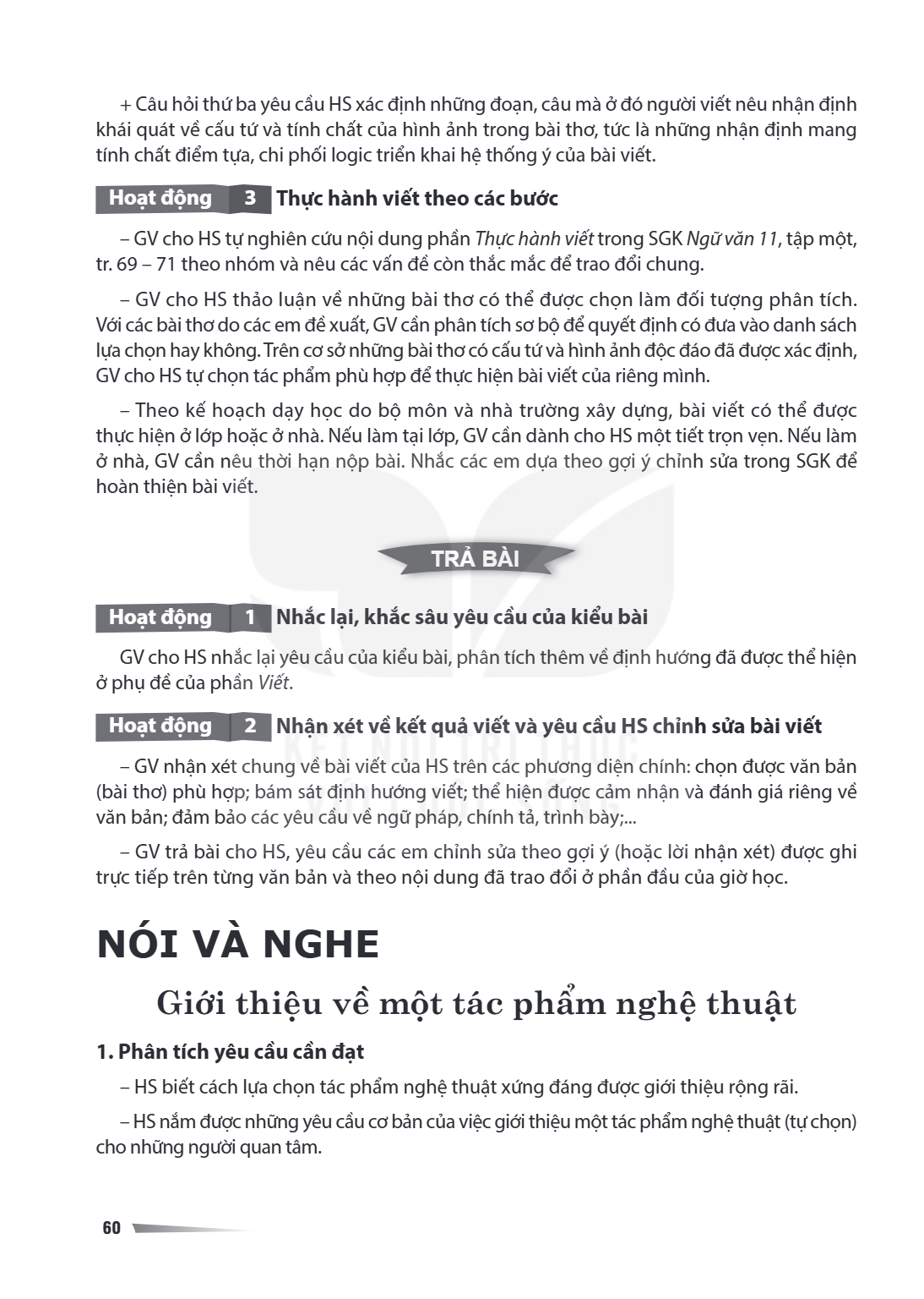 Câu hỏi thứ ba yêu cầu HS xác định những đoạn, câu mà ở đó người viết nêu nhận định khái quát về cấu tứ và tính chất của hình ảnh trong bài thơ, tức là những nh