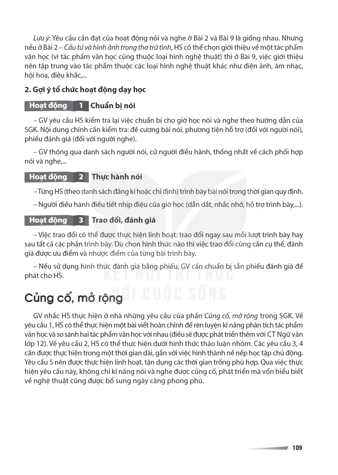 Củng cố, mở rộng GV nhắc HS thực hiện ở nhà những yêu cầu của phần Củng cố, mở rộng trong SGK. Về yêu cầu 1, HS có thể thực hiện một bài viết hoàn chỉnh để rèn 