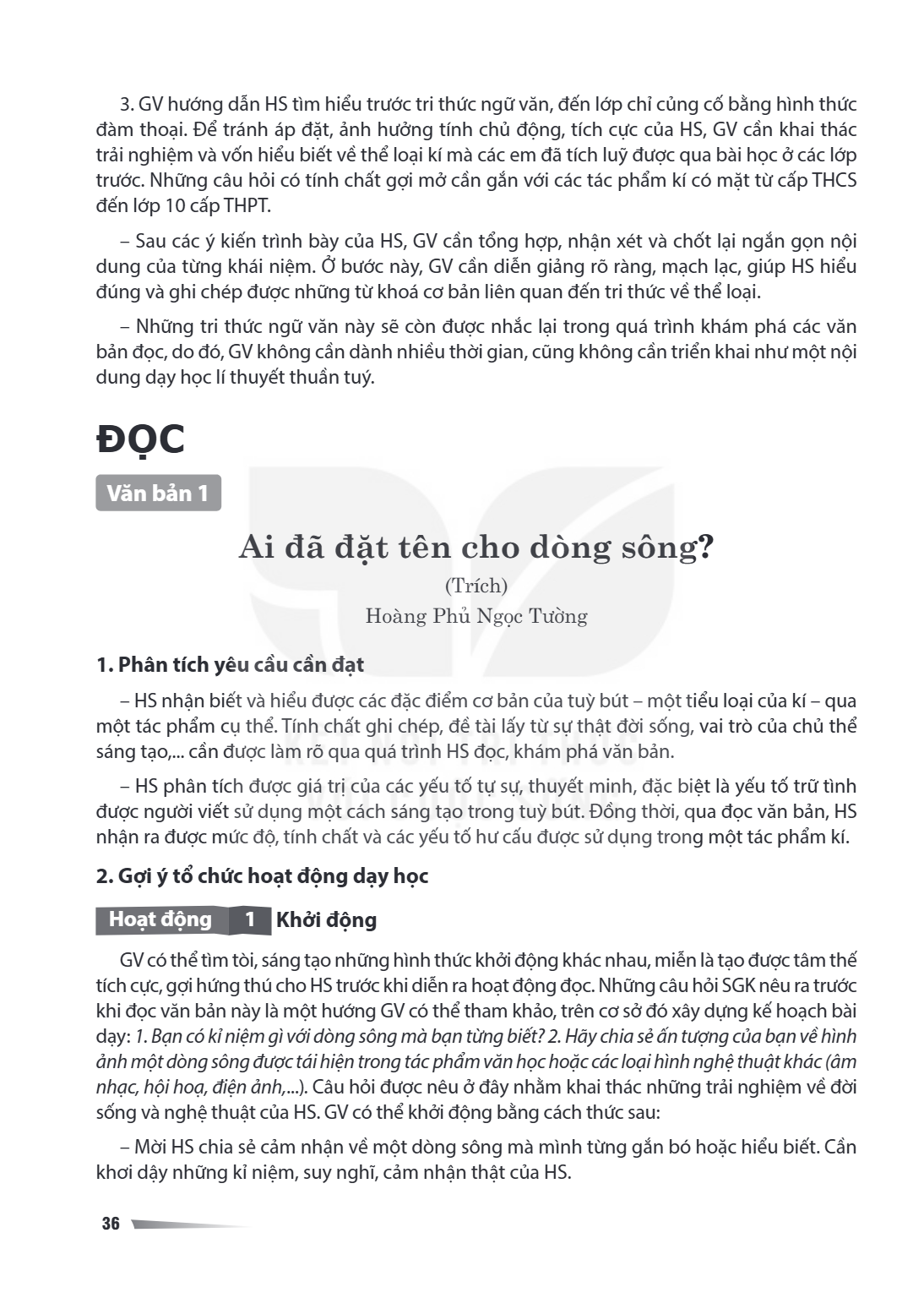 ĐỌC Văn bản 1 Văn bản 1 Ai đã đặt tên cho dòng sông? (Trích) Hoàng Phủ Ngọc Tường 1. Phân tích yêu cầu cần đạt HS nhận biết và hiểu được các đặc điểm cơ bản của