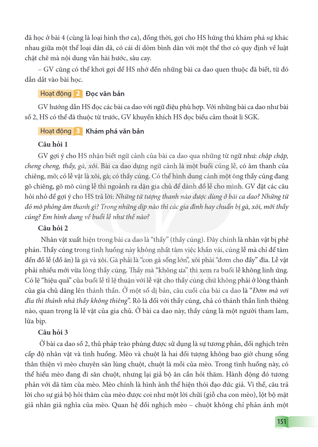 đã học ở bài 4 (cùng là loại hình thơ ca), đồng thời, gợi cho HS hứng thú khám phá sự khác nhau giữa một thể loại dân dã, có cái dí dỏm bình dân với một thể thơ