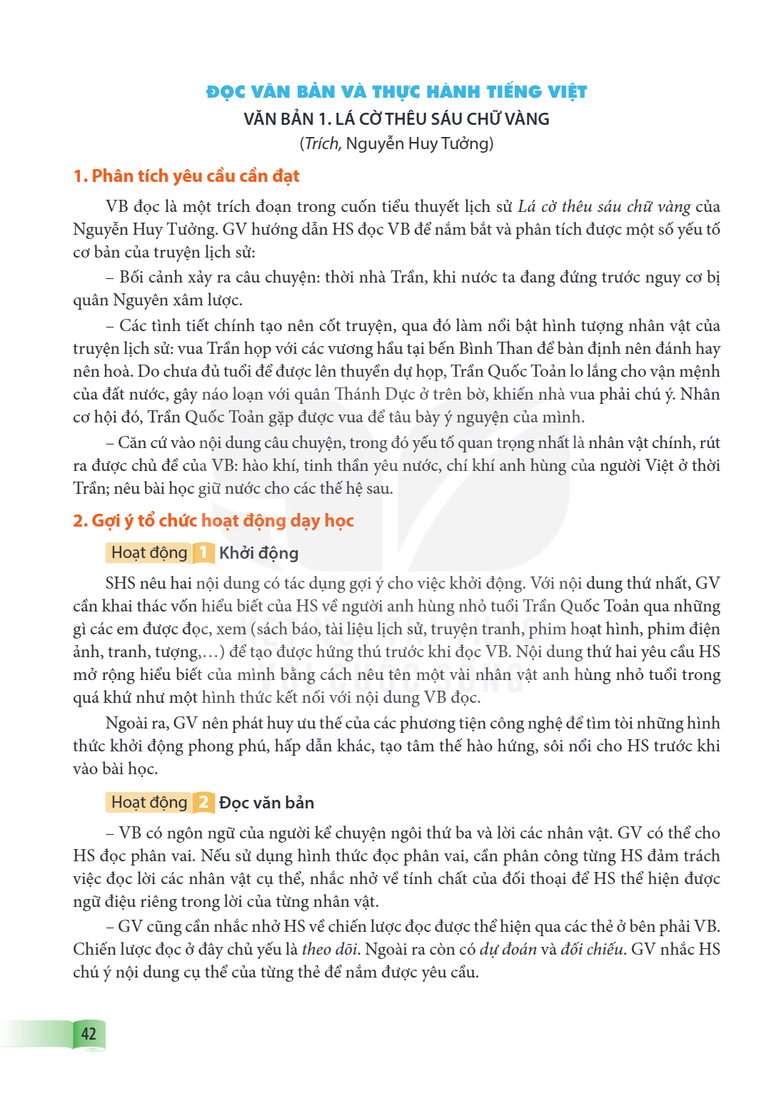 VĂN BẢN 1. LÁ CỜ THÊU SÁU CHỮ VÀNG (Trích, Nguyễn Huy Tưởng) 1. Phân tích yêu cầu cần đạt VB đọc là một trích đoạn trong cuốn tiểu thuyết lịch sử Lá cờ thêu sáu