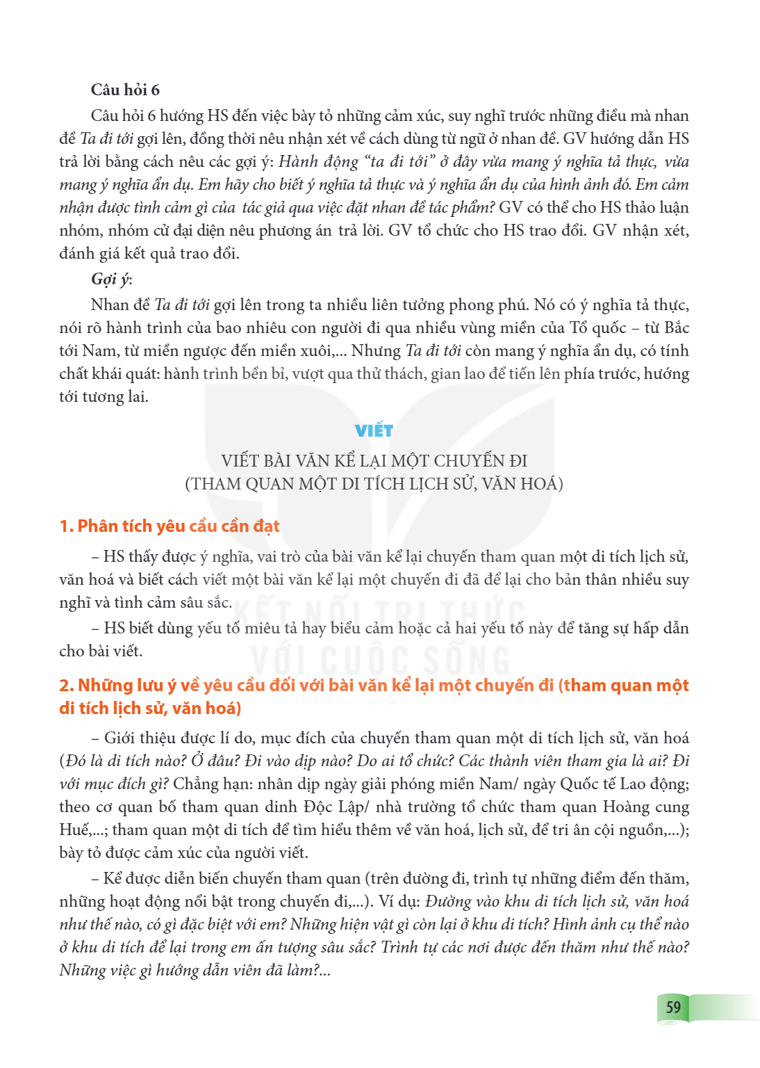 VIẾT VIẾT BÀI VĂN KỂ LẠI MỘT CHUYẾN ĐI (THAM QUAN MỘT DI TÍCH LỊCH SỬ, VĂN HOÁ) 1. Phân tích yêu cầu cần đạt – HS thấy được ý nghĩa, vai trò của bài văn kể lại 