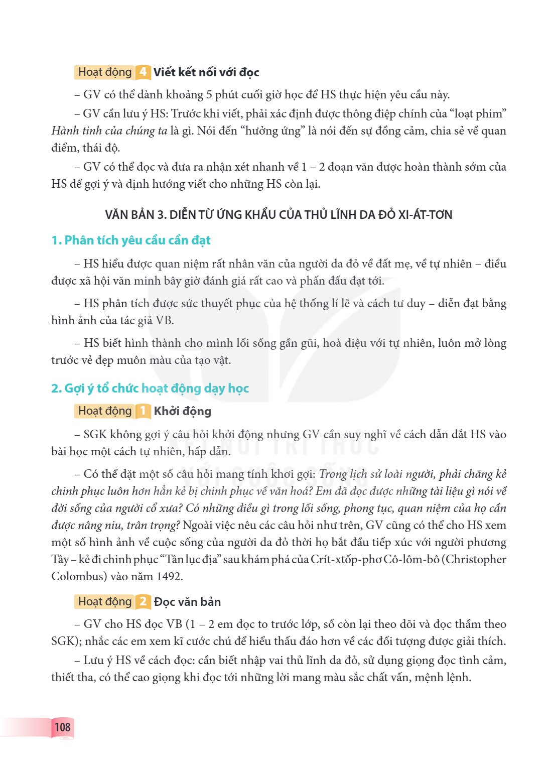VĂN BẢN 3. DIỄN TỪ ỨNG KHẨU CỦA THỦ LĨNH DA ĐỎ XI-ÁT-TƠN Phân tích yêu cầu cần đạt HS hiểu được quan niệm rất nhân văn của người da đỏ về đất mẹ, về tự nhiên - 