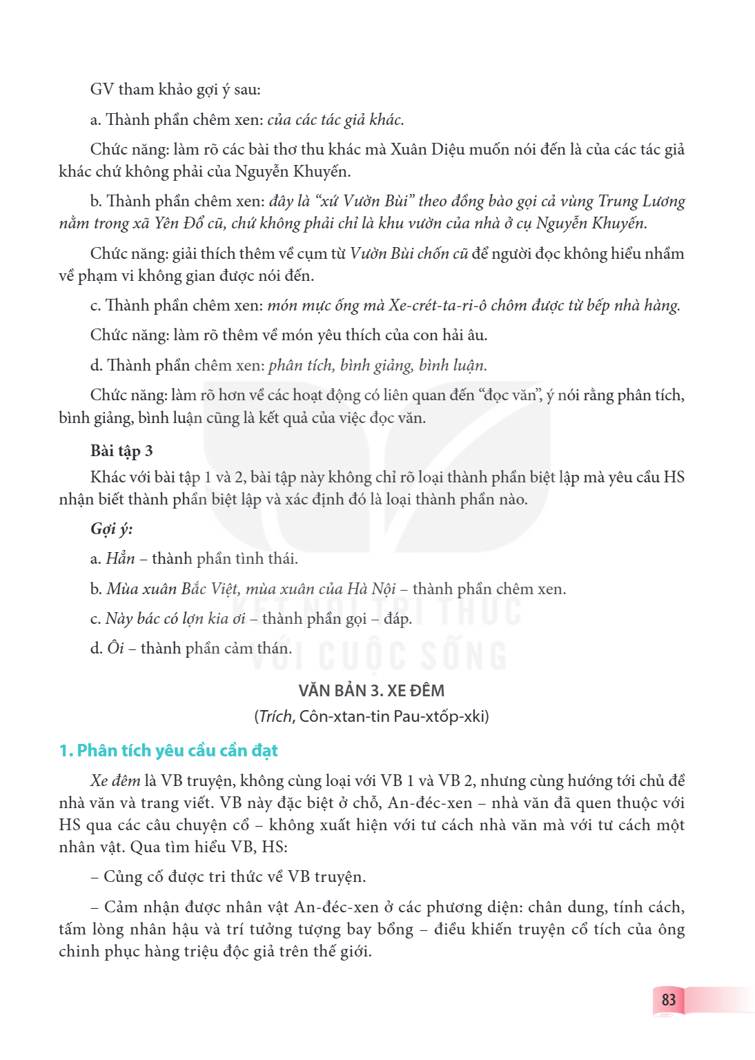 VĂN BẢN 3. XE ĐÊM (Trích, Côn-xtan-tin Pau-xtốp-xki) 1. Phân tích yêu cầu cần đạt Xe đêm là VB truyện, không cùng loại với VB 1 và VB 2, nhưng cùng hướng tới ch