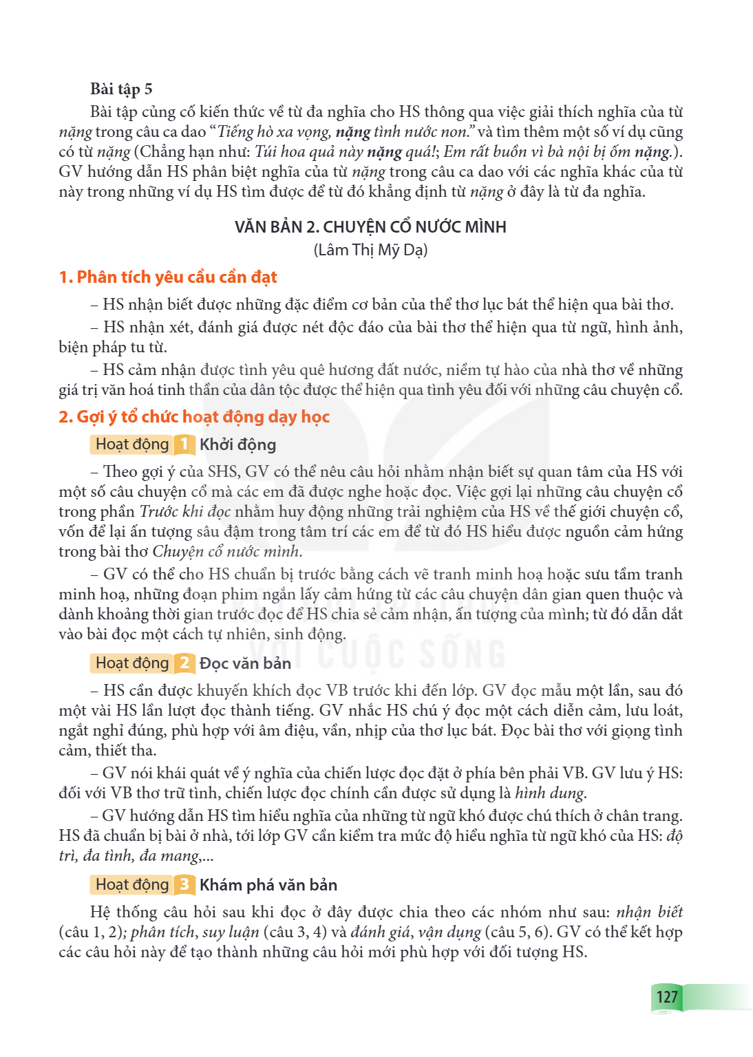 VĂN BẢN 2. CHUYỆN CỔ NƯỚC MÌNH (Lâm Thị Mỹ Dạ) 1. Phân tích yêu cầu cần đạt HS nhận biết được những đặc điểm cơ bản của thể thơ lục bát thể hiện qua bài thơ. - 