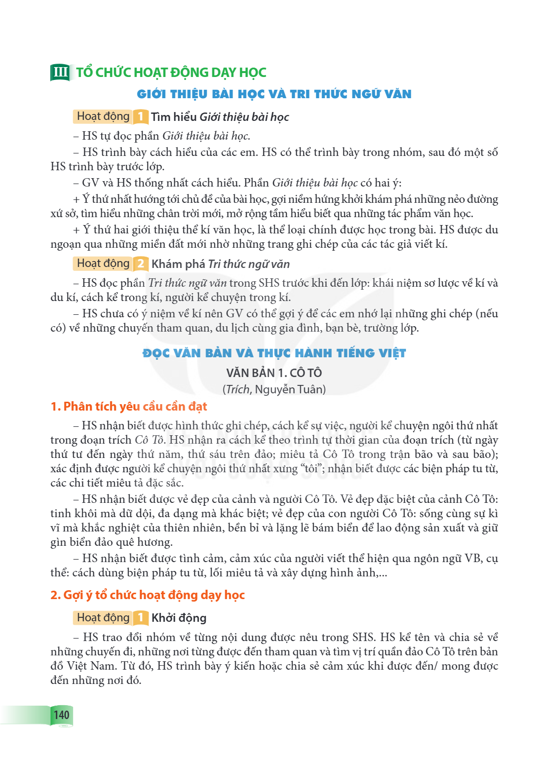 VĂN BẢN 1. CÔ TÔ (Trích, Nguyễn Tuân) 1. Phân tích yêu cầu cần đạt HS nhận biết được hình thức ghi chép, cách kể sự việc, người kể chuyện ngôi thứ nhất trong đo