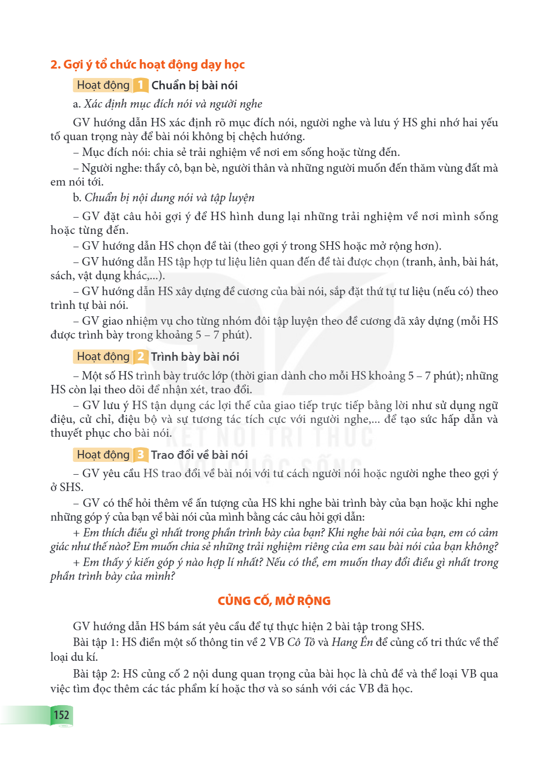 CỦNG CỐ, MỞ RỘNG GV hướng dẫn HS bám sát yêu cầu để tự thực hiện 2 bài tập trong SHS. Bài tập 1: HS điền một số thông tin về 2 VB Cô Tô và Hang Én để củng cố tr