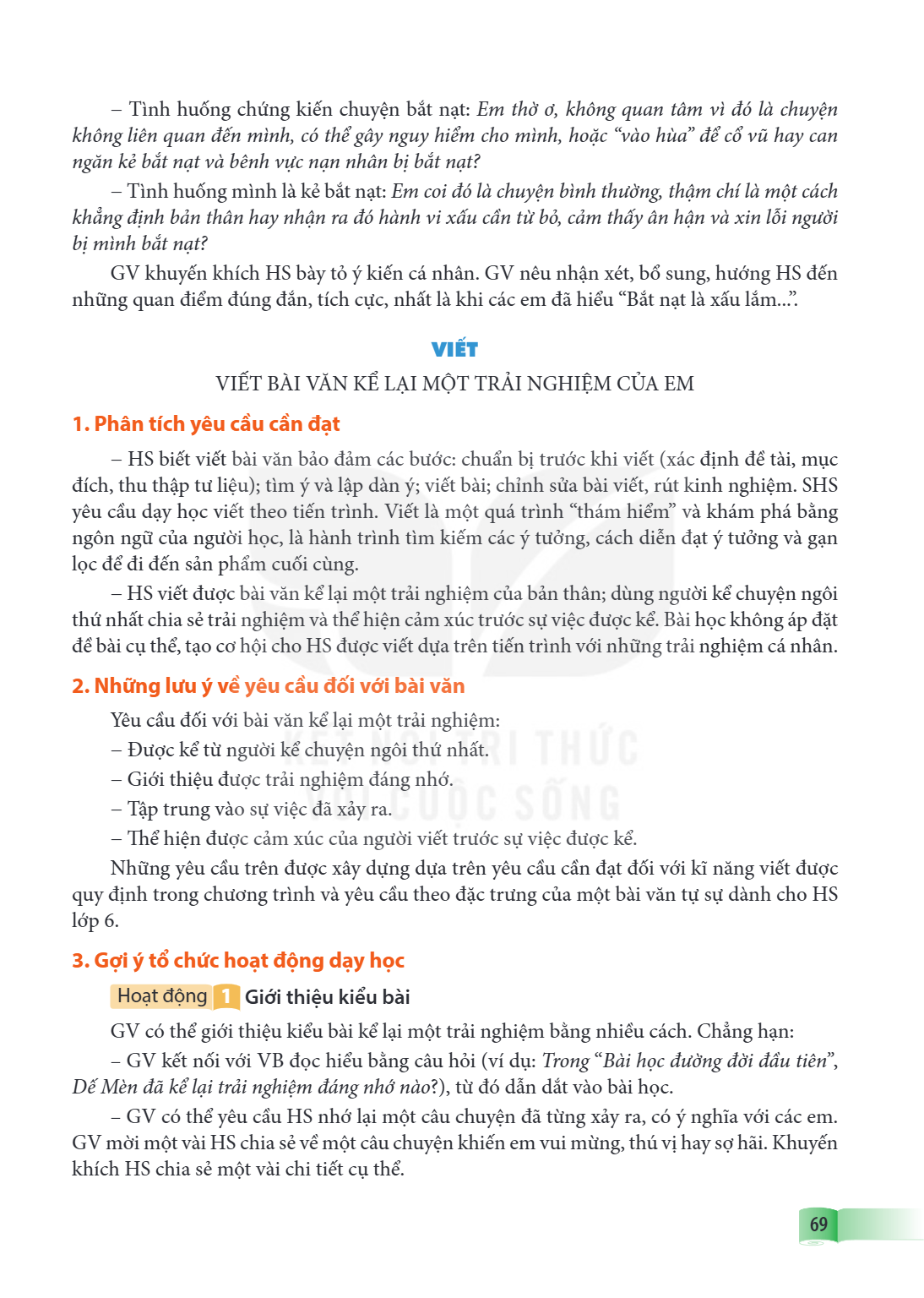 Tình huống chứng kiến chuyện bắt nạt: Em thờ ơ, không quan tâm vì đó là chuyện không liên quan đến mình, có thể gây nguy hiểm cho mình, hoặc "vào hùa" để cổ vũ 