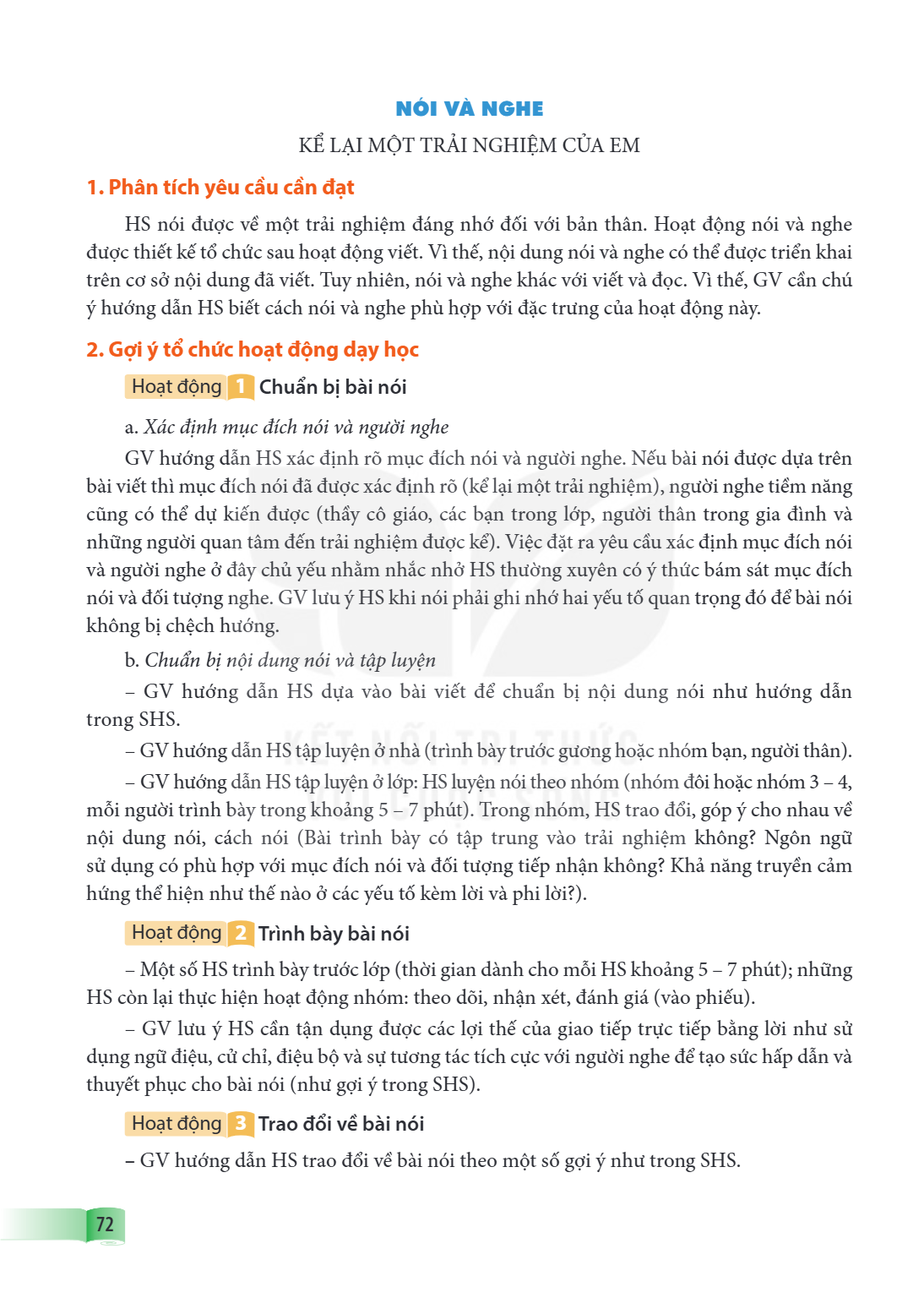 NÓI VÀ NGHE KỂ LẠI MỘT TRẢI NGHIỆM CỦA EM 1. Phân tích yêu cầu cần đạt HS nói được về một trải nghiệm đáng nhớ đối với bản thân. Hoạt động nói và nghe được thiế