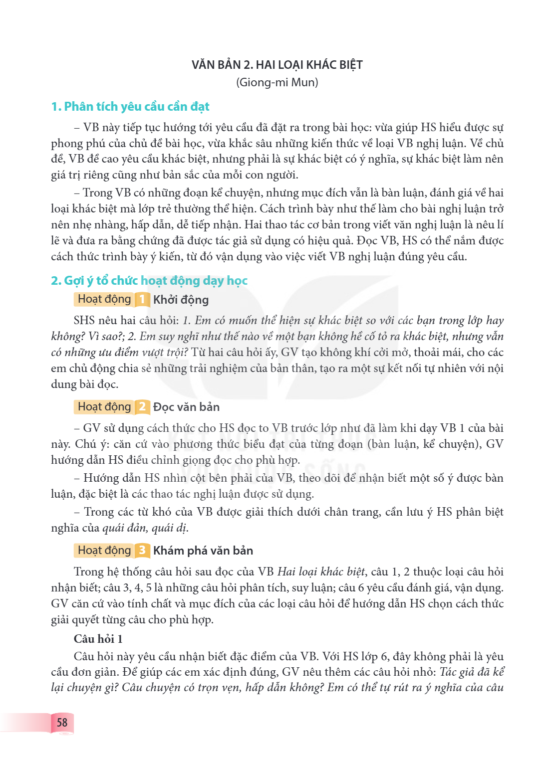 VĂN BẢN 2. HAI LOẠI KHÁC BIỆT (Giong-mi Mun) 1. Phân tích yêu cầu cần đạt – VB này tiếp tục hướng tới yêu cầu đã đặt ra trong bài học: vừa giúp HS hiểu được sự 