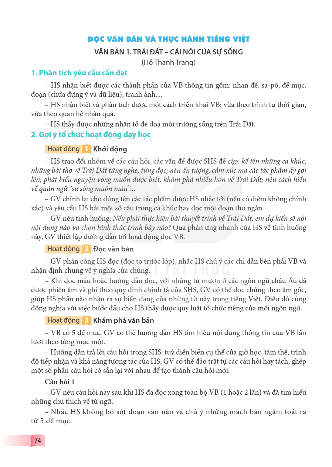 VĂN BẢN 1. TRÁI ĐẤT – CÁI NÔI CỦA SỰ SỐNG (Hồ Thanh Trang) 1. Phân tích yêu cầu cần đạt – HS nhận biết được các thành phần của VB thông tin gồm: nhan đề, sa-pô,