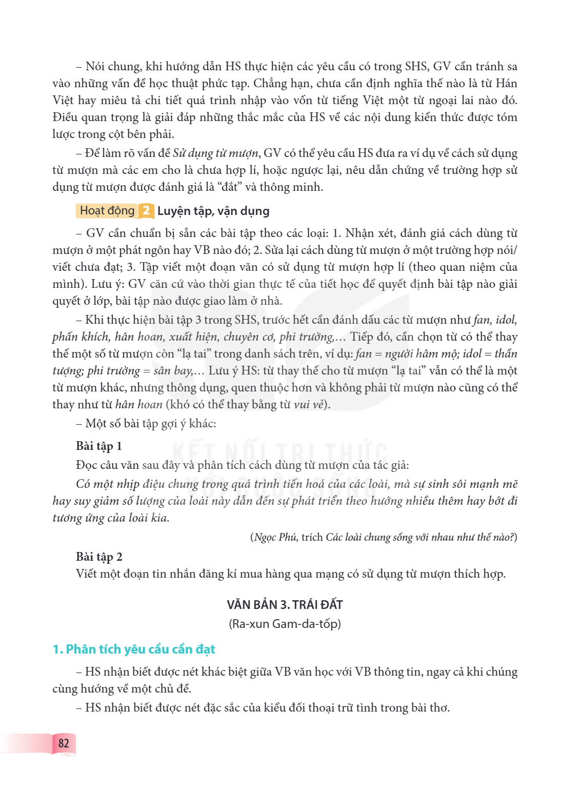 VĂN BẢN 3. TRÁI ĐẤT (Ra-xun Gam-da-tốp) 1. Phân tích yêu cầu cần đạt – HS nhận biết được nét khác biệt giữa VB văn học với VB thông tin, ngay cả khi chúng cùng 