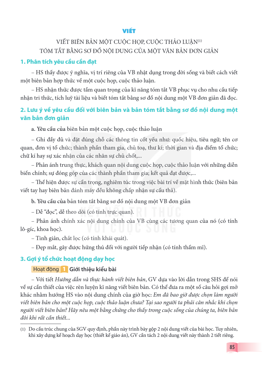 TÓM TẮT BẰNG SƠ ĐỒ NỘI DUNG CỦA MỘT VĂN BẢN ĐƠN GIẢN 1. Phân tích yêu cầu cần đạt – HS thấy được ý nghĩa, vị trí riêng của VB nhật dụng trong đời sống và biết c