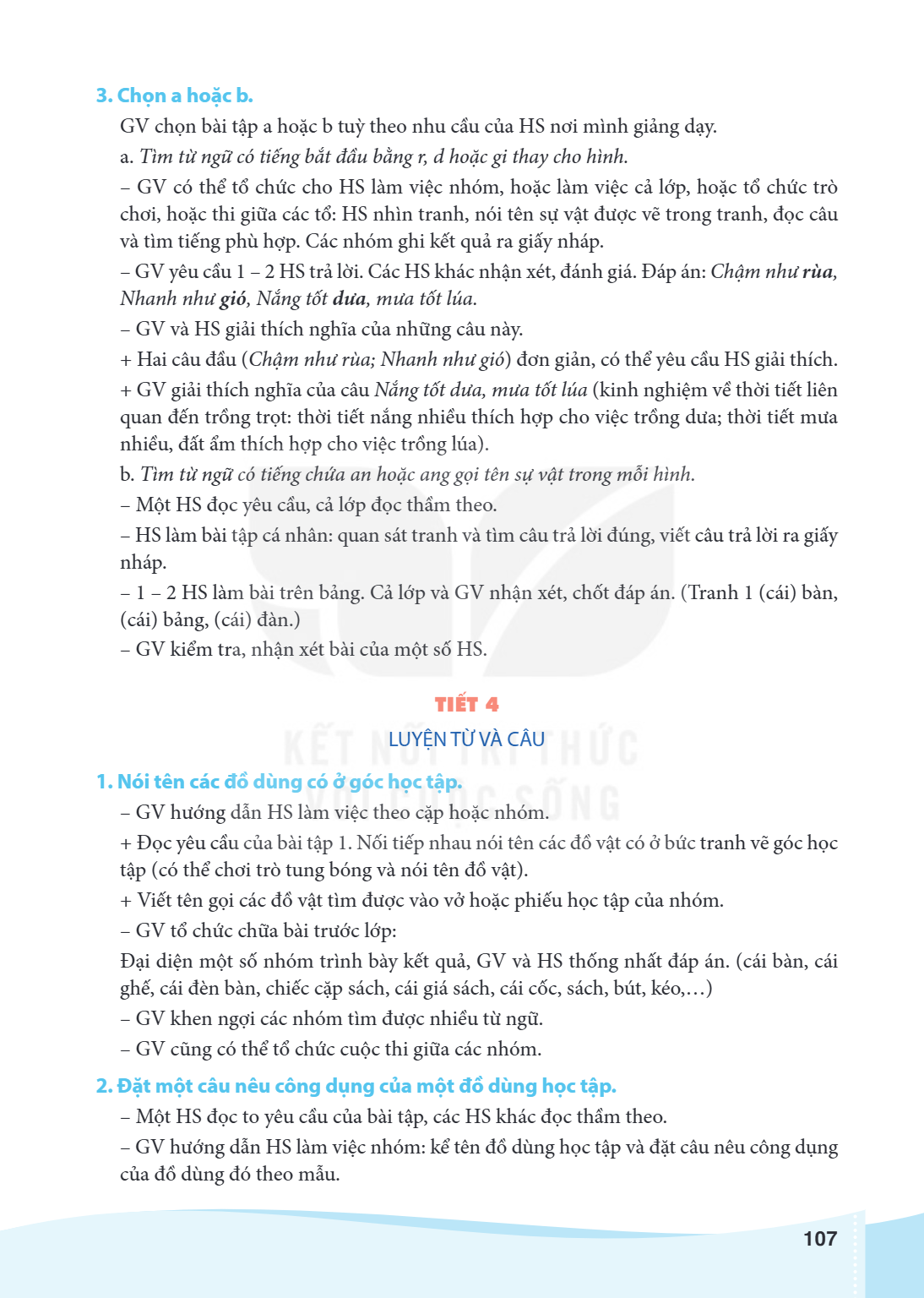 3. Chọn a hoặc b. GV chọn bài tập a hoặc b tuỳ theo nhu cầu của HS nơi mình giảng dạy. a. Tìm từ ngữ có tiếng bắt đầu bằng r, d hoặc gi thay cho hình. - GV có t
