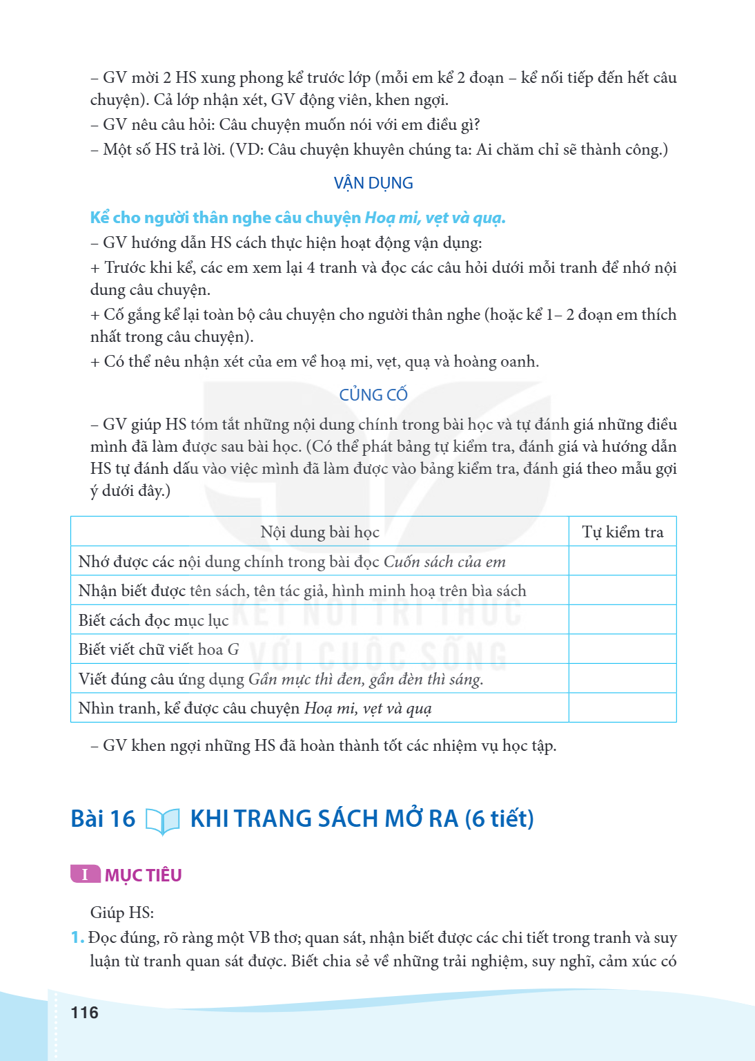 Bài 16 KHI TRANG SÁCH MỞ RA (6 tiết) MỤC TIÊU Giúp HS: Đọc đúng, rõ ràng một VB thơ; quan sát, nhận biết được các chi tiết trong tranh và suy luận từ tranh quan