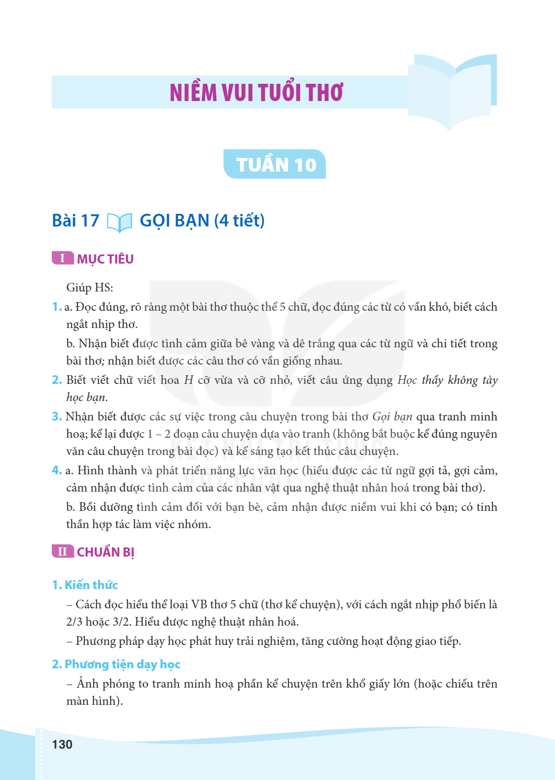 Bài 17. GỌI BẠN (4 tiết) MỤC TIÊU Giúp HS: a. Đọc đúng, rõ ràng một bài thơ thuộc thể 5 chữ, đọc đúng các từ có vần khó, biết cách ngắt nhịp thơ. b. Nhận biết đ