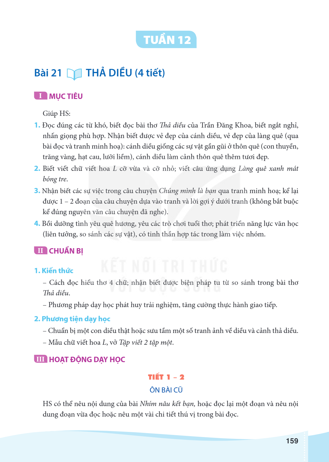 Bài 21.. Thả diều I MỤC TIÊU Giúp HS: Đọc đúng các từ khó, biết đọc bài thơ Thả diều của Trần Đăng Khoa, biết ngắt nghỉ, nhấn giọng phù hợp. Nhận biết được vẻ đ