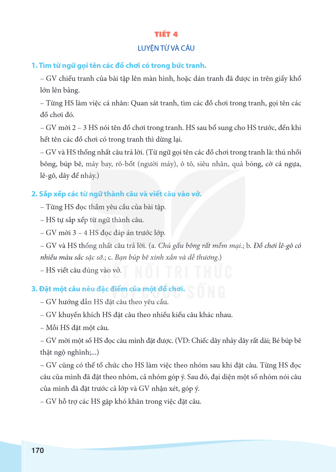 TIẾT 4 LUYỆN TỪ VÀ CÂU 1. Tìm từ ngữ gọi tên các đồ chơi có trong bức tranh. GV chiếu tranh của bài tập lên màn hình, hoặc dán tranh đã được in trên giấy khổ lớ