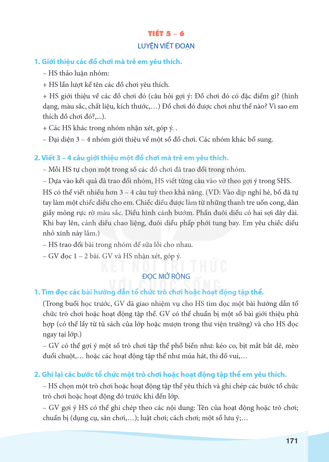 TIẾT 5 - 6 LUYỆN VIẾT ĐOẠN 1. Giới thiệu các đồ chơi mà trẻ em yêu thích. HS thảo luận nhóm: + HS lần lượt kể tên các đồ chơi yêu thích. + HS giới thiệu về các 