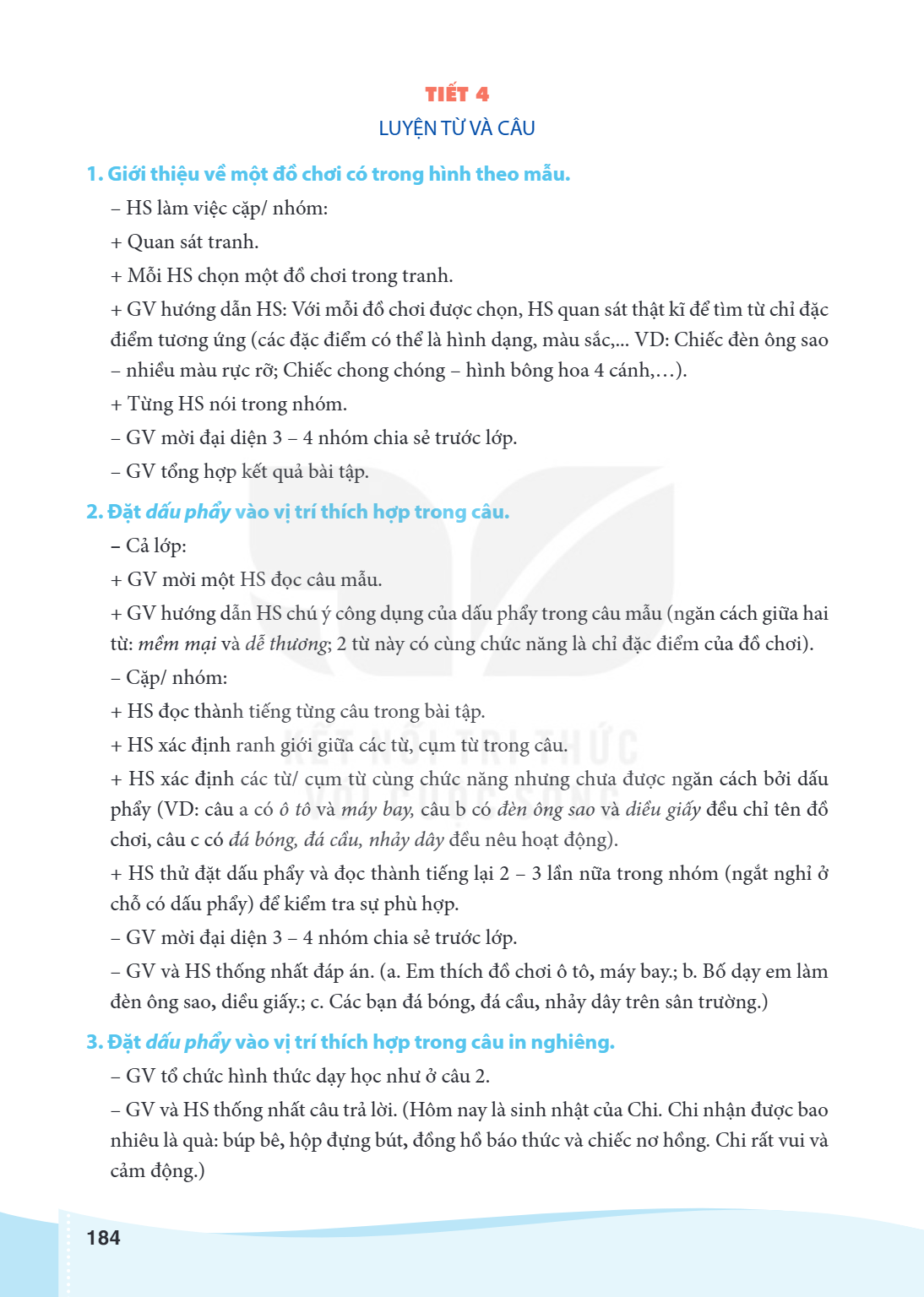 TIẾT 4 LUYỆN TỪ VÀ CÂU 1. Giới thiệu về một đồ chơi có trong hình theo mẫu. HS làm việc cặp/ nhóm: + Quan sát tranh. + Mỗi HS chọn một đồ chơi trong tranh. + GV