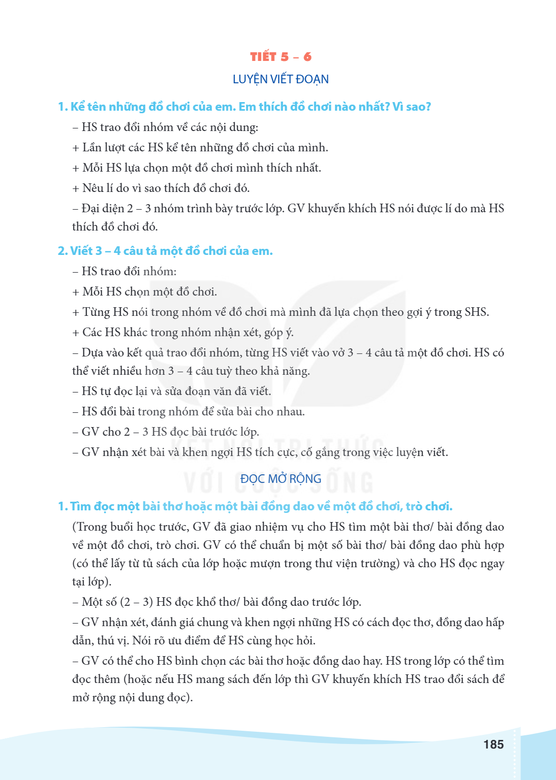TIẾT 5 - 6 LUYỆN VIẾT ĐOẠN 1. Kể tên những đồ chơi của em. Em thích đồ chơi nào nhất? Vì sao? HS trao đổi nhóm về các nội dung: + Lần lượt các HS kể tên những đ